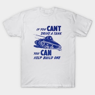 WWII You Can Build a Tank T-Shirt